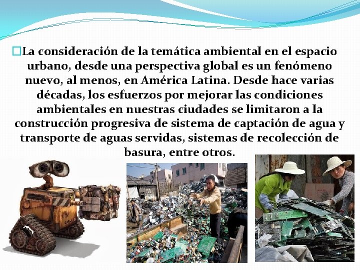 �La consideración de la temática ambiental en el espacio urbano, desde una perspectiva global