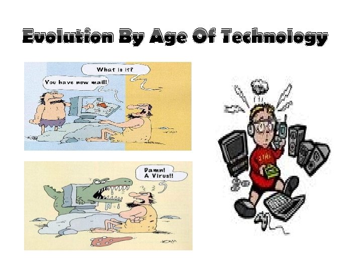 Evolution By Age Of Technology 