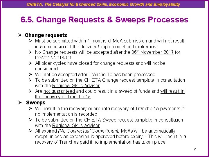 CHIETA, The Catalyst for Enhanced Skills, Economic Growth and Employability 6. 5. Change Requests