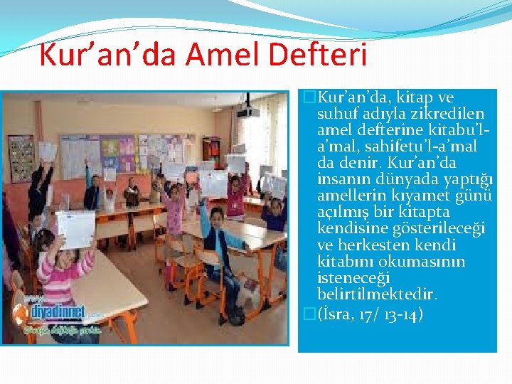 Kur’an’da Amel Defteri �Kur’an’da, kitap ve suhuf adıyla zikredilen amel defterine kitabu’la’mal, sahifetu’l-a’mal da Kur’an’da Amel Defteri �Kur’an’da, kitap ve suhuf adıyla zikredilen amel defterine kitabu’la’mal, sahifetu’l-a’mal da