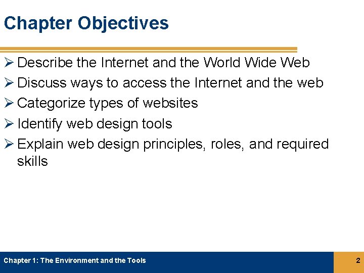 Chapter Objectives Ø Describe the Internet and the World Wide Web Ø Discuss ways Chapter Objectives Ø Describe the Internet and the World Wide Web Ø Discuss ways