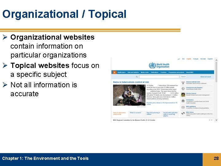 Organizational / Topical Ø Organizational websites contain information on particular organizations Ø Topical websites Organizational / Topical Ø Organizational websites contain information on particular organizations Ø Topical websites