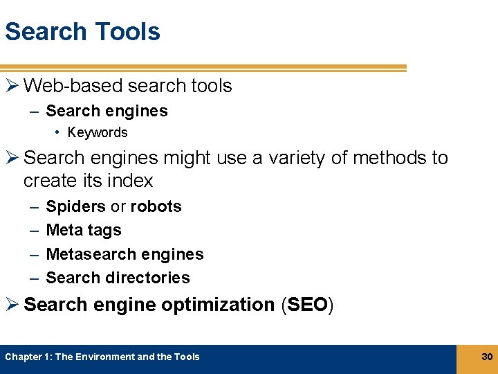 Search Tools Ø Web-based search tools – Search engines • Keywords Ø Search engines Search Tools Ø Web-based search tools – Search engines • Keywords Ø Search engines