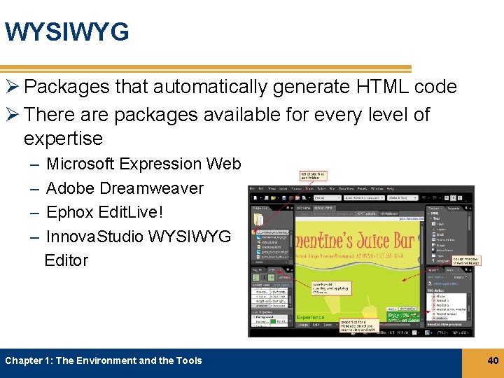 WYSIWYG Ø Packages that automatically generate HTML code Ø There are packages available for WYSIWYG Ø Packages that automatically generate HTML code Ø There are packages available for