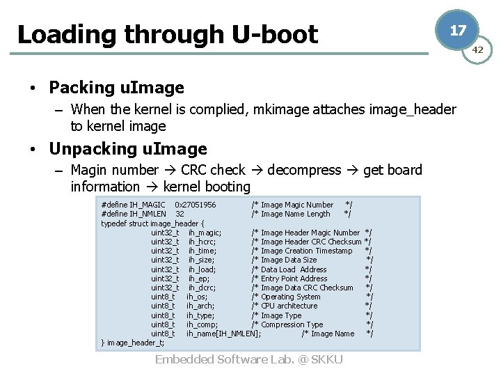 Loading through U-boot 17 42 • Packing u. Image – When the kernel is