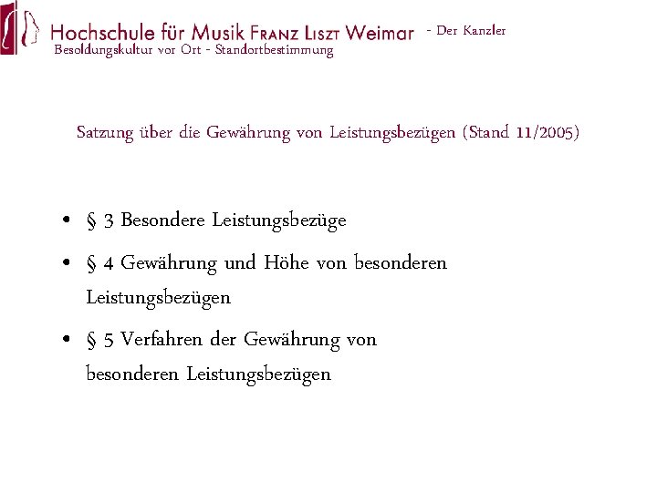 Besoldungskultur vor Ort - Standortbestimmung - Der Kanzler Satzung über die Gewährung von Leistungsbezügen