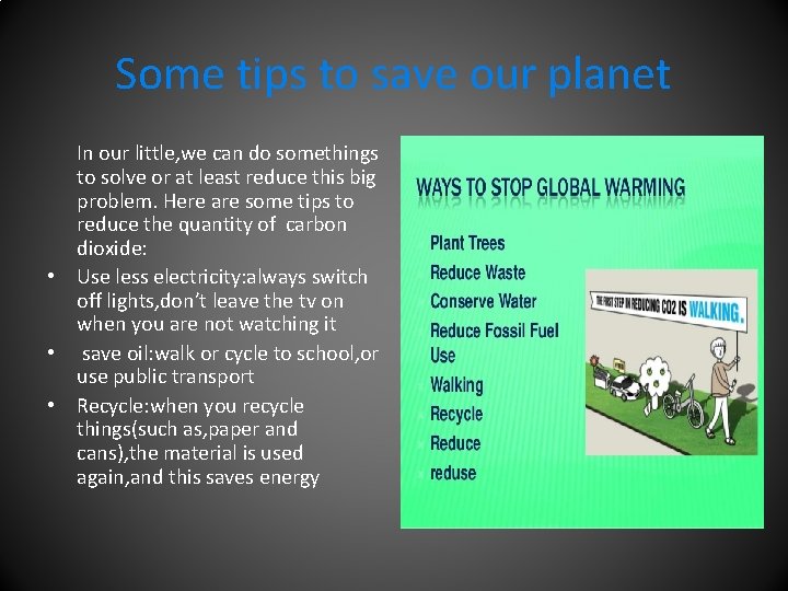 Some tips to save our planet In our little, we can do somethings to
