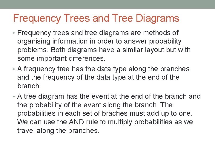 Frequency Trees and Tree Diagrams • Frequency trees and tree diagrams are methods of Frequency Trees and Tree Diagrams • Frequency trees and tree diagrams are methods of