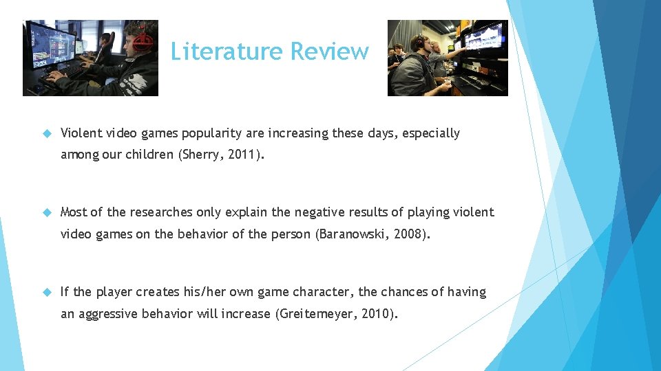 Literature Review Violent video games popularity are increasing these days, especially among our children
