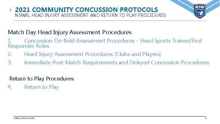 2021 COMMUNITY CONCUSSION PROTOCOLS NSWRL HEAD INJURY ASSESSMENT AND RETURN TO PLAY PROCEDURES Match