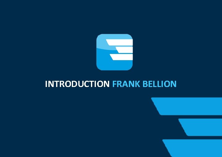 INTRODUCTION FRANK BELLION 