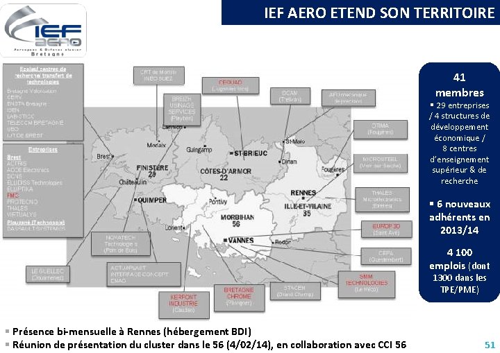 IEF AERO ETEND SON TERRITOIRE 41 membres 29 entreprises / 4 structures de développement