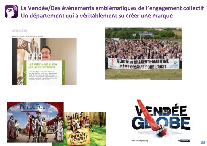 La Vendée/Des événements emblématiques de l’engagement collectif Un département qui a véritablement su créer