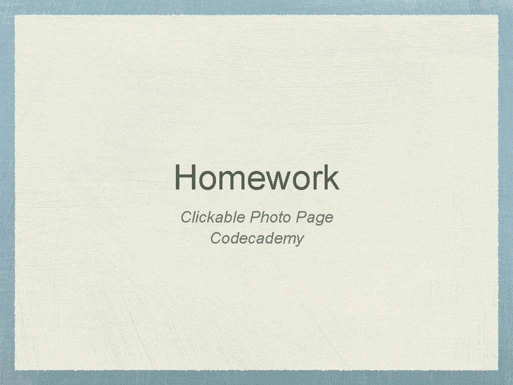 Homework Clickable Photo Page Codecademy 