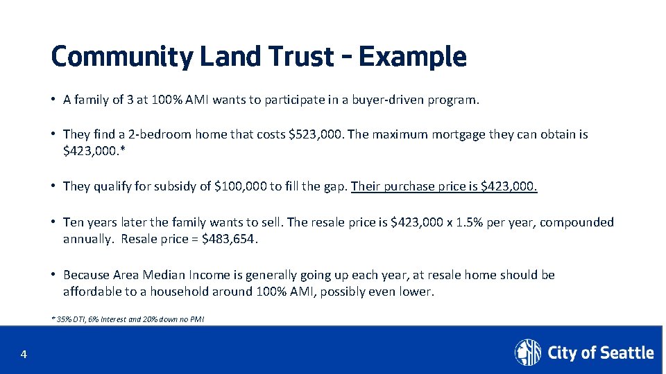 Community Land Trust – Example • A family of 3 at 100% AMI wants