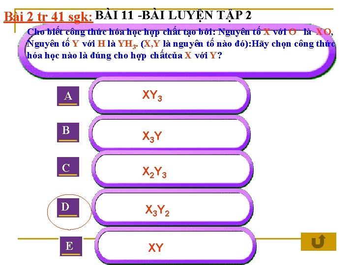 Bài 2 tr 41 sgk: BÀI 11 -BÀI LUYỆN TẬP 2 Cho biết công