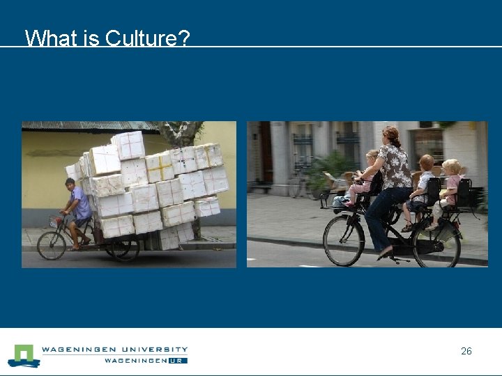 What is Culture? 26 