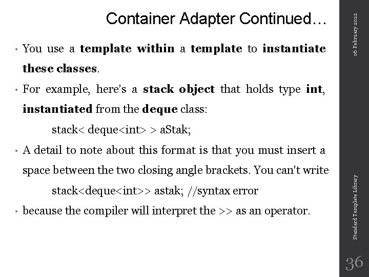  • You use a template within a template to instantiate 06 February 2022
