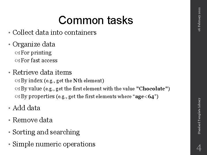  • Collect data into containers • Organize data 06 February 2022 Common tasks
