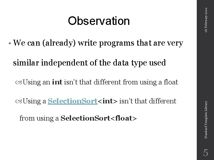  • We 06 February 2022 Observation can (already) write programs that are very
