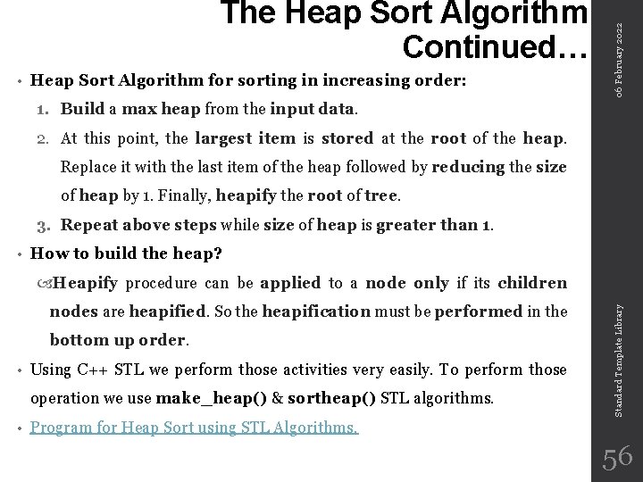  • Heap Sort Algorithm for sorting in increasing order: 06 February 2022 The