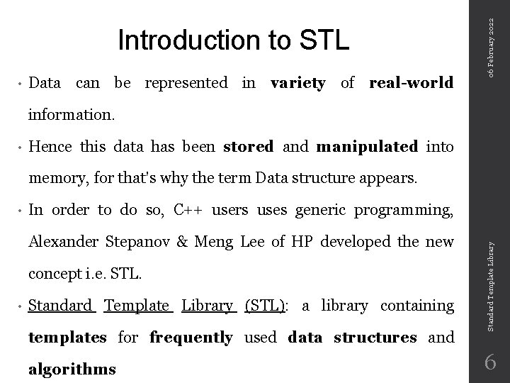  • Data can be represented in variety of real-world 06 February 2022 Introduction
