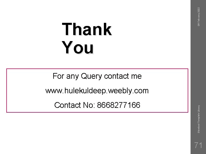 06 February 2022 Thank You For any Query contact me Contact No: 8668277166 Standard
