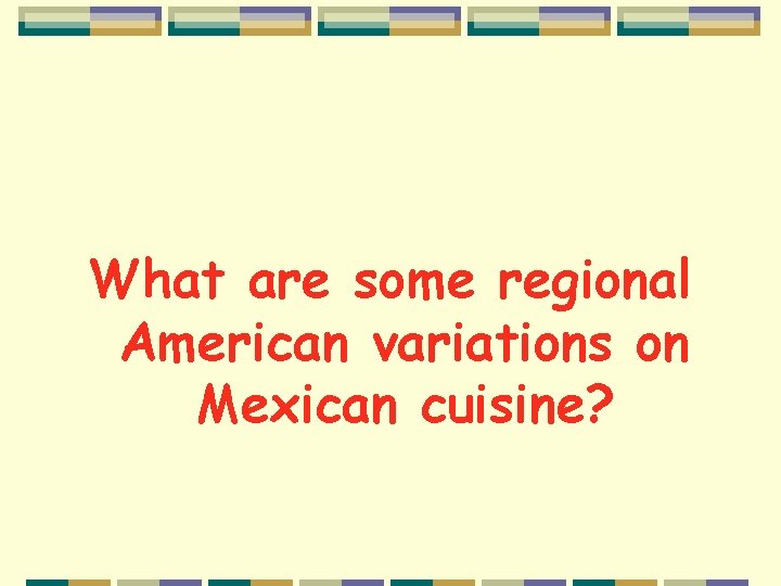 What are some regional American variations on Mexican cuisine? 