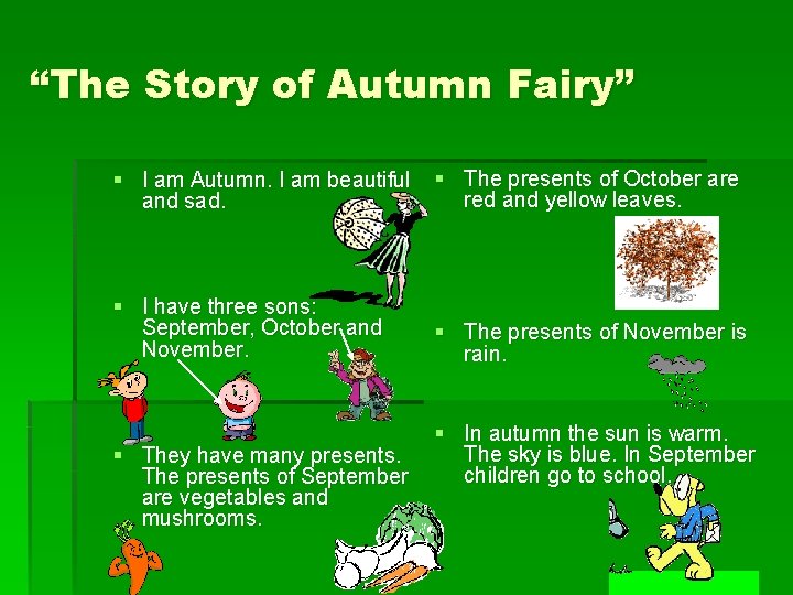 “The Story of Autumn Fairy” § I am Autumn. I am beautiful and sad.