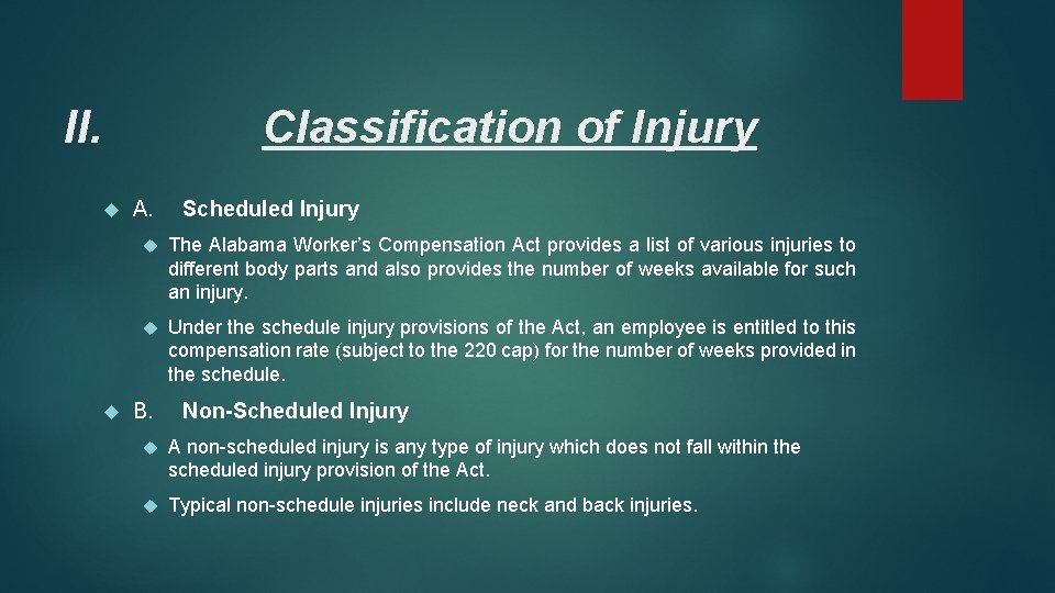 II. Classification of Injury A. Scheduled Injury The Alabama Worker’s Compensation Act provides a