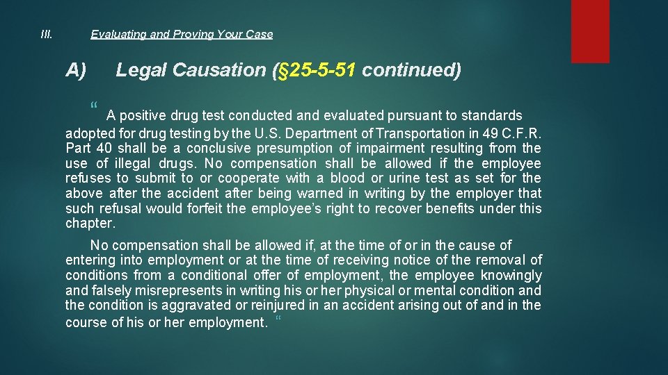III. Evaluating and Proving Your Case A) Legal Causation (§ 25 -5 -51 continued)