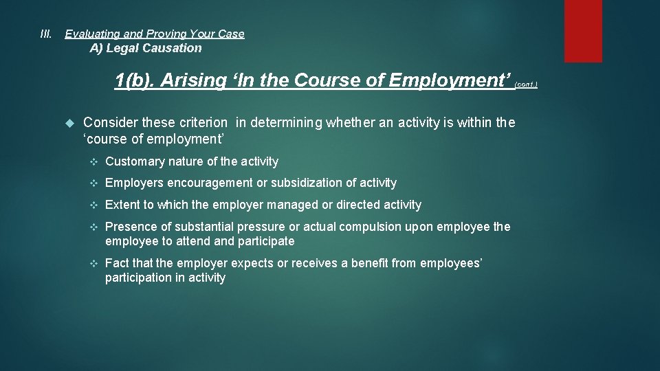III. Evaluating and Proving Your Case A) Legal Causation 1(b). Arising ‘In the Course