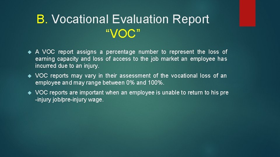 B. Vocational Evaluation Report “VOC” A VOC report assigns a percentage number to represent
