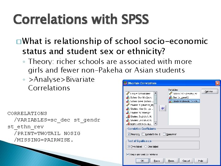 Correlations with SPSS � What is relationship of school socio-economic status and student sex