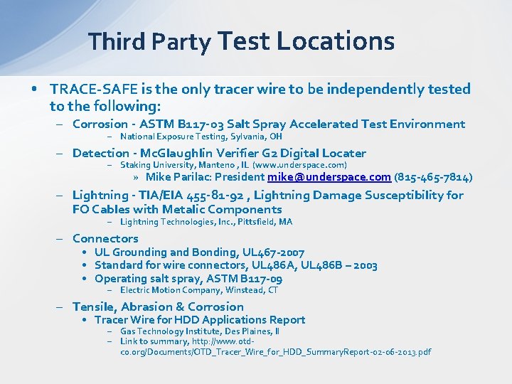 Third Party Test Locations • TRACE-SAFE is the only tracer wire to be independently