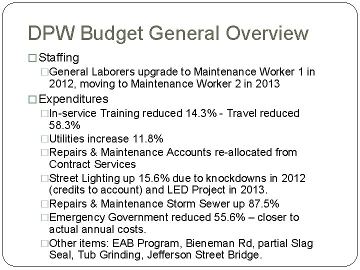 DPW Budget General Overview � Staffing �General Laborers upgrade to Maintenance Worker 1 in