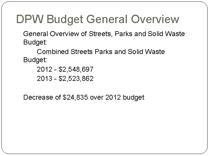 DPW Budget General Overview of Streets, Parks and Solid Waste Budget: Combined Streets Parks