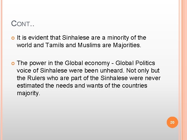 CONT. . It is evident that Sinhalese are a minority of the world and