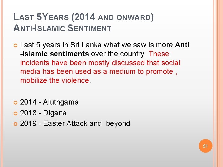 LAST 5 YEARS (2014 AND ONWARD) ANTI-ISLAMIC SENTIMENT Last 5 years in Sri Lanka