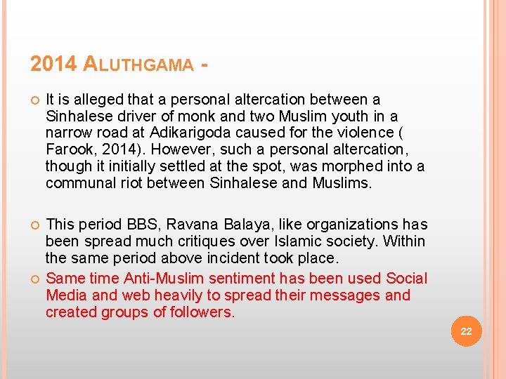 2014 ALUTHGAMA It is alleged that a personal altercation between a Sinhalese driver of