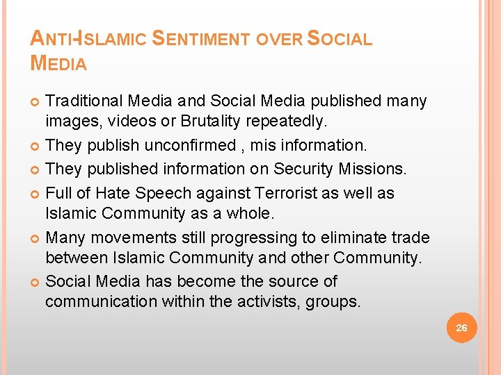 ANTI-ISLAMIC SENTIMENT OVER SOCIAL MEDIA Traditional Media and Social Media published many images, videos