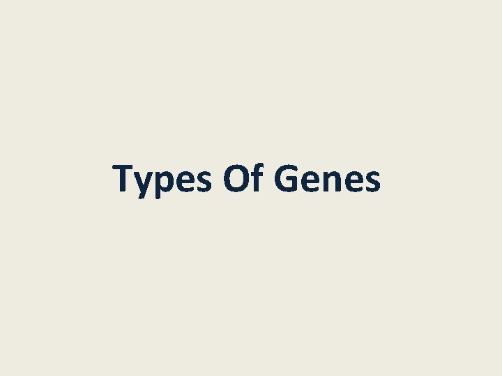 Types Of Genes 