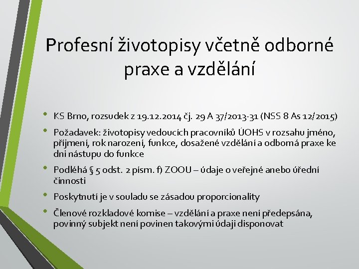 Profesní životopisy včetně odborné praxe a vzdělání • • KS Brno, rozsudek z 19.