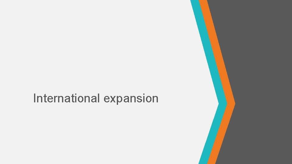 International expansion 