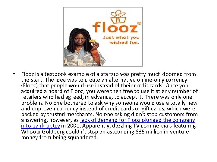  • Flooz is a textbook example of a startup was pretty much doomed