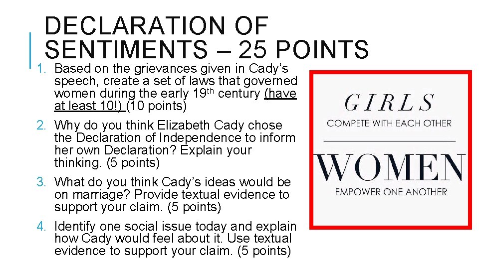 DECLARATION OF SENTIMENTS – 25 POINTS 1. Based on the grievances given in Cady’s