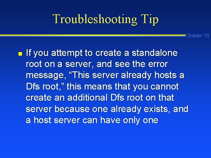 Troubleshooting Tip Chapter 10 n If you attempt to create a standalone root on Troubleshooting Tip Chapter 10 n If you attempt to create a standalone root on