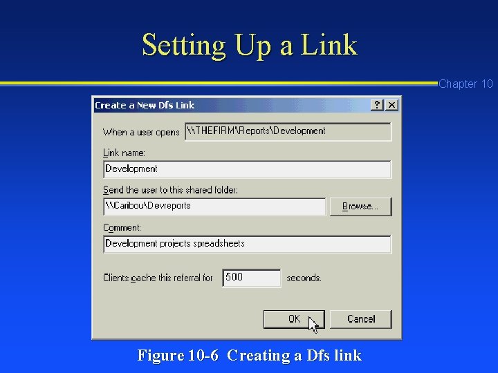Setting Up a Link Chapter 10 Figure 10 -6 Creating a Dfs link Setting Up a Link Chapter 10 Figure 10 -6 Creating a Dfs link