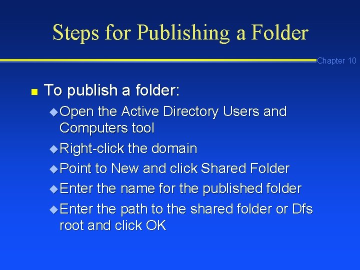 Steps for Publishing a Folder Chapter 10 n To publish a folder: u Open Steps for Publishing a Folder Chapter 10 n To publish a folder: u Open