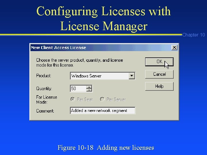 Configuring Licenses with License Manager Figure 10 -18 Adding new licenses Chapter 10 Configuring Licenses with License Manager Figure 10 -18 Adding new licenses Chapter 10